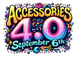 Accessories 4.0 VIP Tickets!