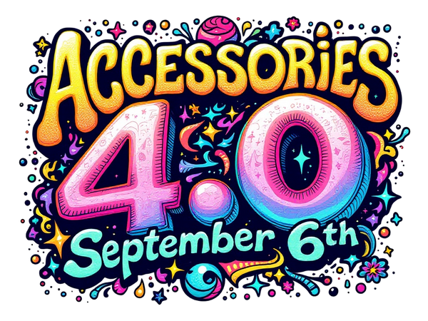 Accessories 4.0 VIP Tickets!